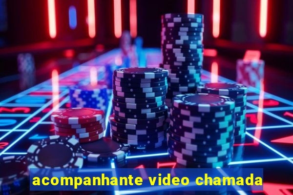 acompanhante video chamada